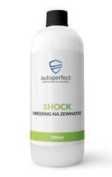 Auto Perfect - Shock 500ml  - Dressing na zewnątrz